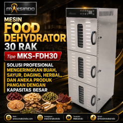 Mesin Pengering Makanan Serbaguna Food Dehydrator 30 Rak Maksindo MKS-FDH30