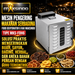 Mesin Pengering Makanan Serbaguna Food Dehydrator 6 Rak Maksindo MKS-FDH6