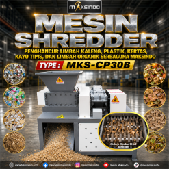 Mesin Shredder Penghancur Limbah Kaleng, Plastik, Kertas, Kayu Tipis, dan Limbah Organik Serbaguna Maksindo MKS-CP30B